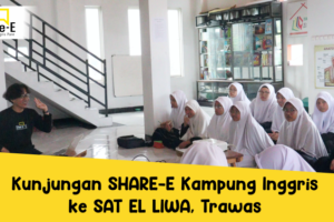 Kunjungan SHARE-E Kampung Inggris ke SAT EL LIWA, Trawas