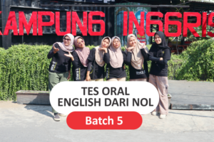 NILAI ORAL TES ENGLISH DARI NOL BATCH 5, 12 Juli 2024