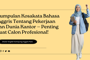 Kumpulan Kosakata Bahasa Inggris Tentang Pekerjaan dan Dunia Kantor