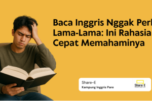 Baca Inggris Nggak Perlu Lama-Lama: Ini Rahasia Cepat Memahaminya