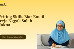 Writing Skills Biar Email Kerja Nggak Salah Makna!
