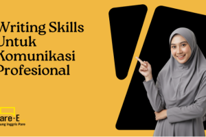 Writing Skills untuk Komunikasi Profesional