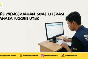 Tips mengerjakan soal literasi Bahasa Inggris UTBK