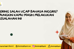 Sering Salah Ucap Bahasa Inggris? Mungkin Kamu Masih Melakukan Kesalahan Ini Kenapa Orang Indonesia Sering Salah Pronunciation?