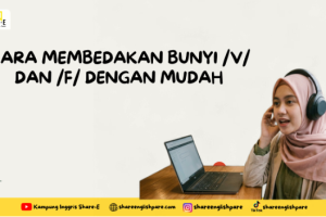Cara Membedakan Bunyi /v/ dan /f/ dengan Mudah