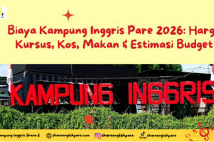 Biaya Kampung Inggris Pare 2026: Harga Kursus, Kos, Makan & Estimasi Budget